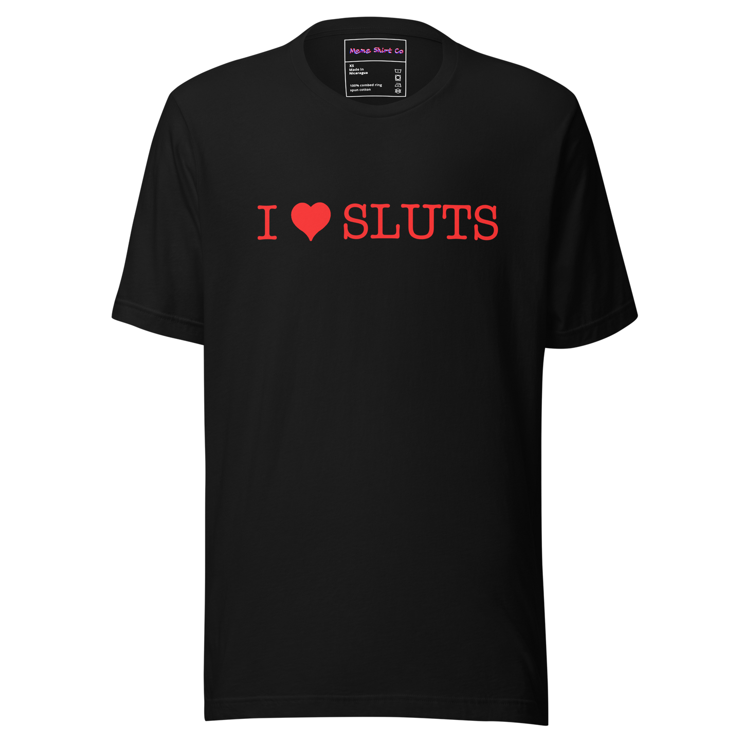 I ❤️ SLUTS Tee