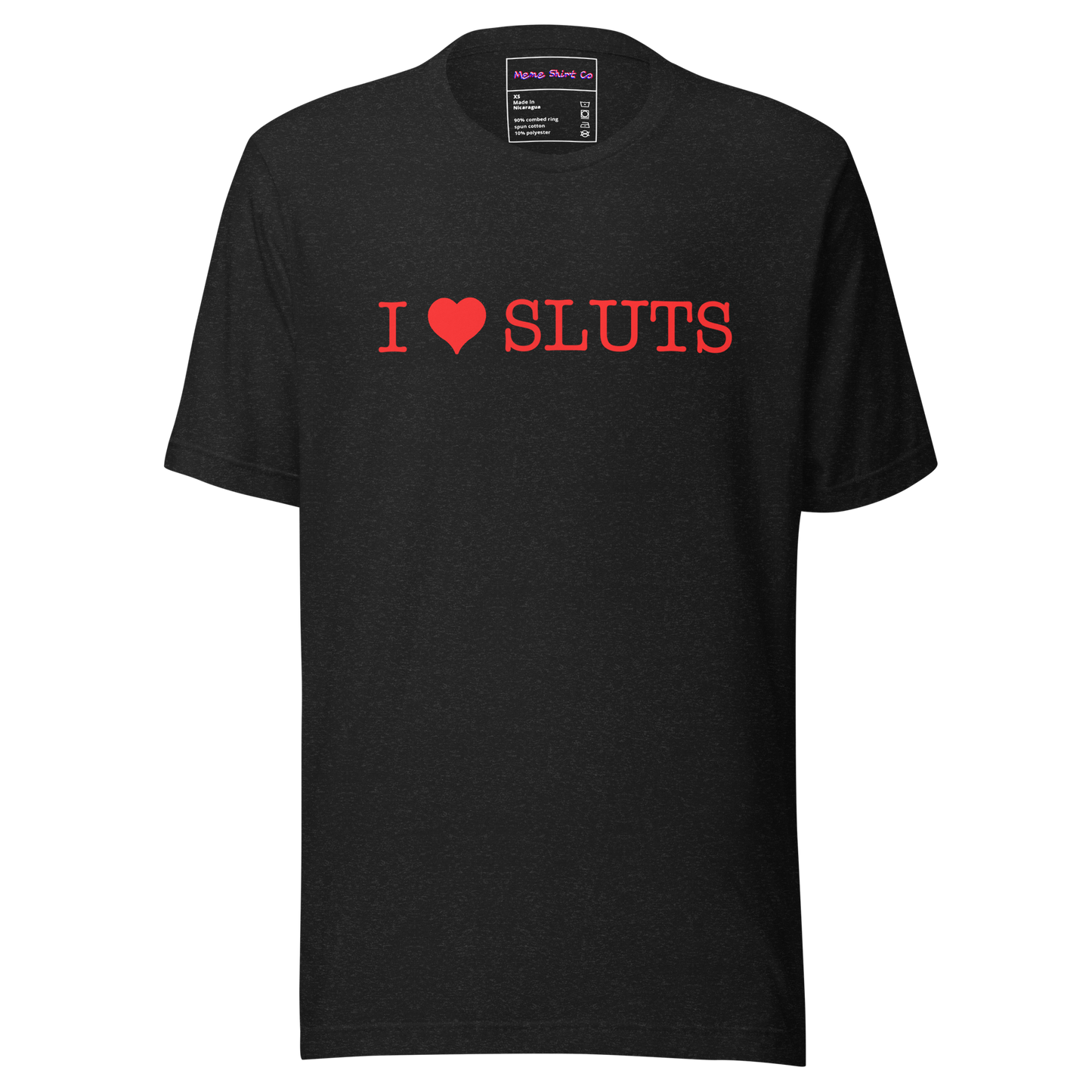I ❤️ SLUTS Tee