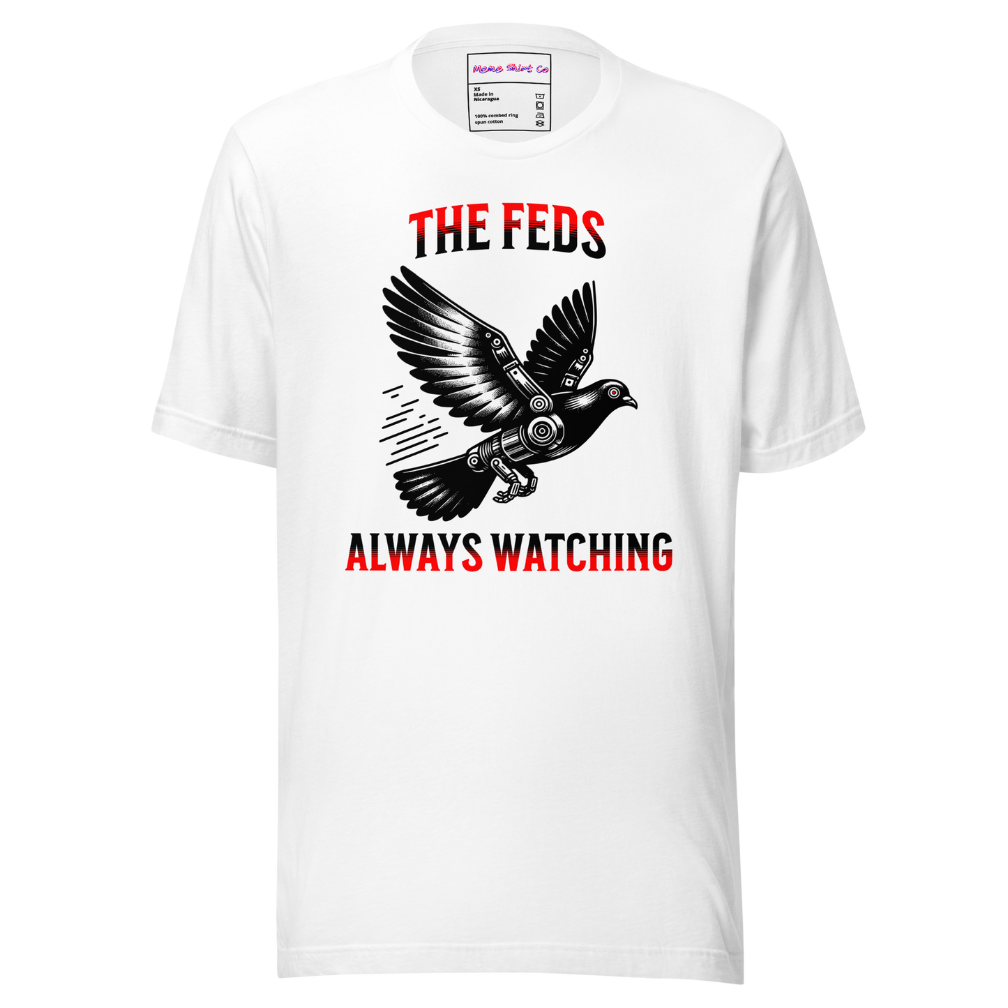 The Feds are always Watching Tee