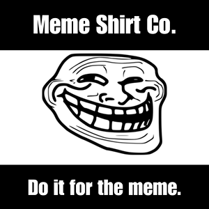 Meme Shirt Co.