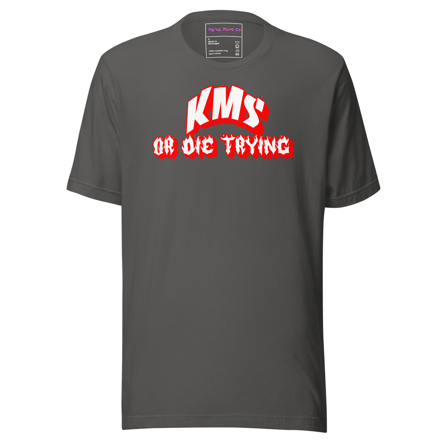 KMS or Die trying Tee