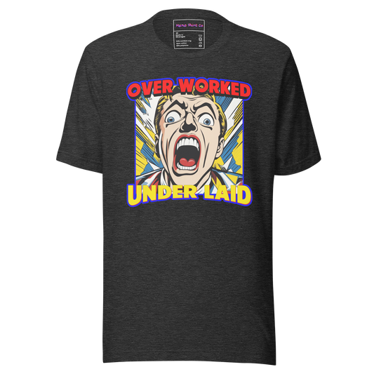 Overworked and Underlaid Tee