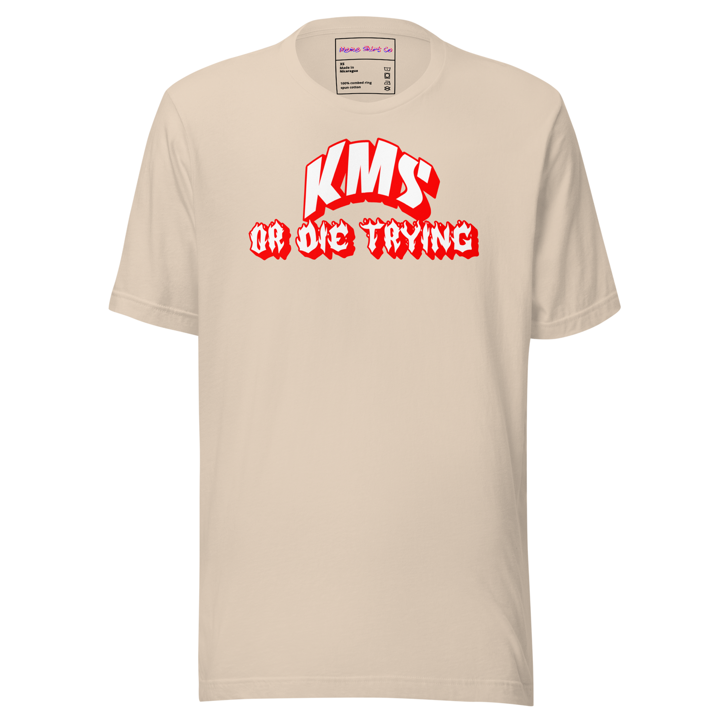 KMS or Die trying Tee